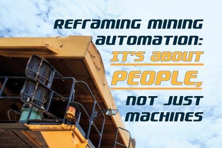 Reframing Mining Automation: It's About People, Not Just Machines