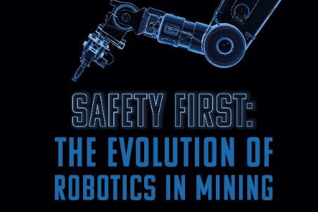 Safety First: The Evolution Of Robotics In Mining